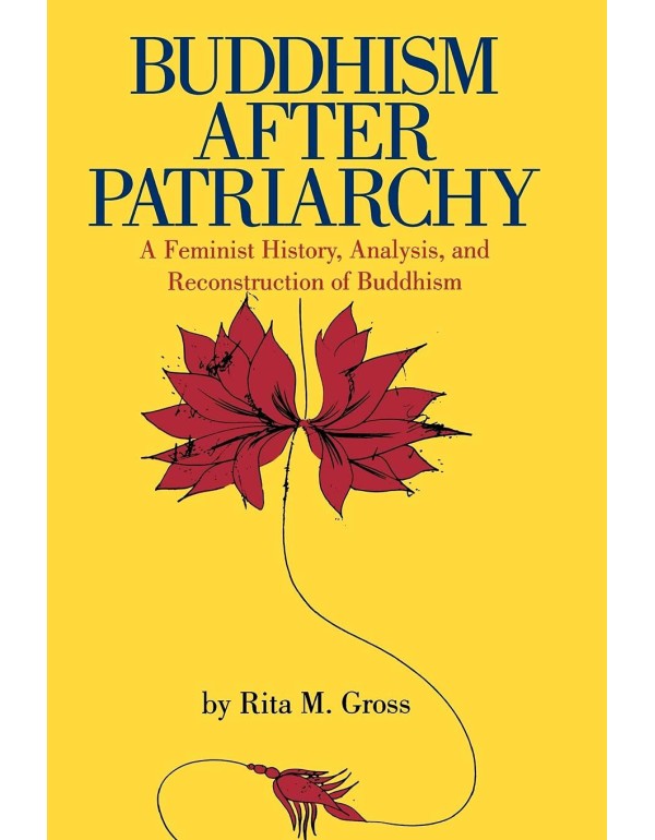 Buddhism After Patriarchy: A Feminist History, Ana...