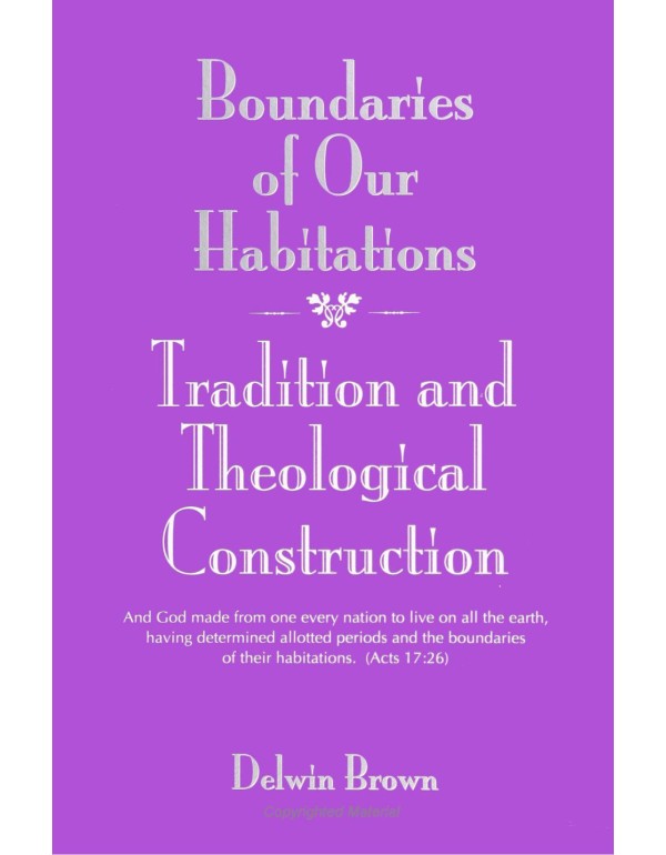 Boundaries of Our Habitations: Tradition and Theol...