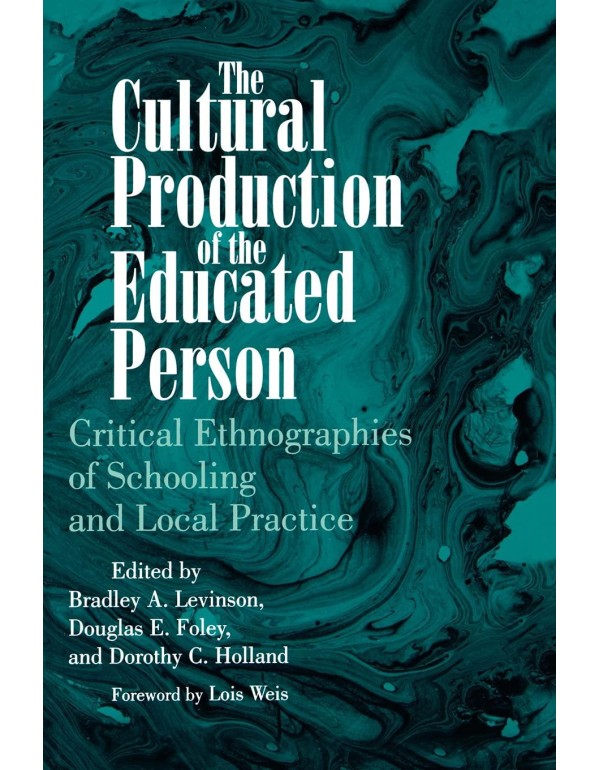 The Cultural Production of the Educated Person: Cr...