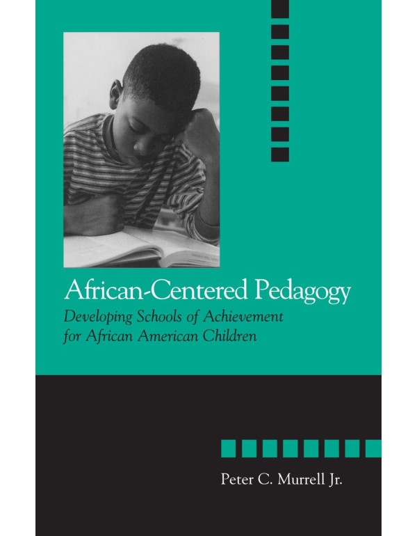 African-Centered Pedagogy: Developing Schools of A...