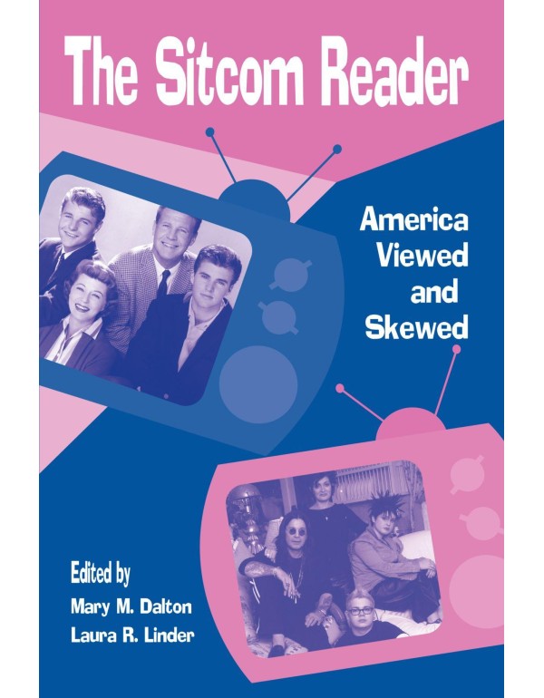 The Sitcom Reader: America Viewed and Skewed