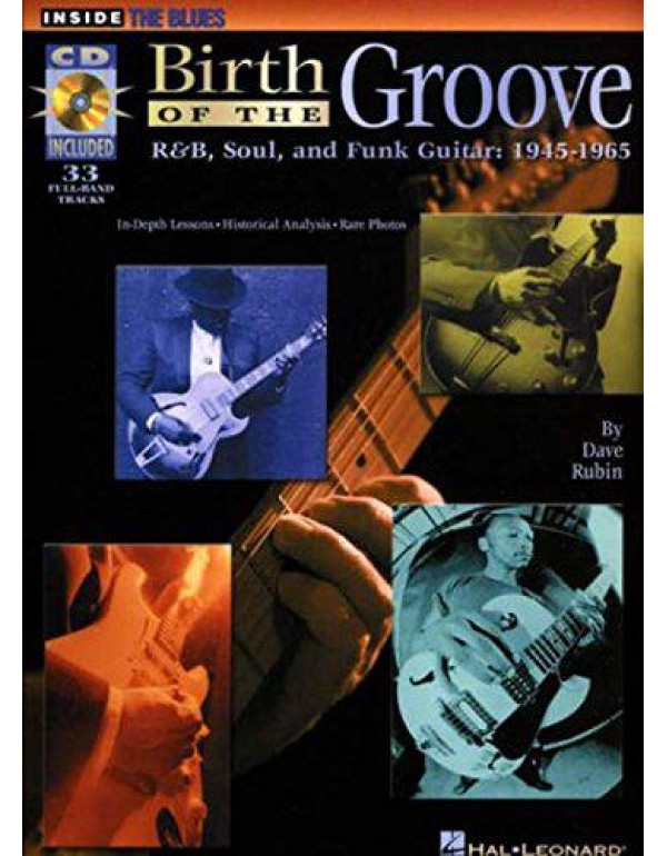 Birth of the Groove: R&B, Soul and Funk Guitar: 19...