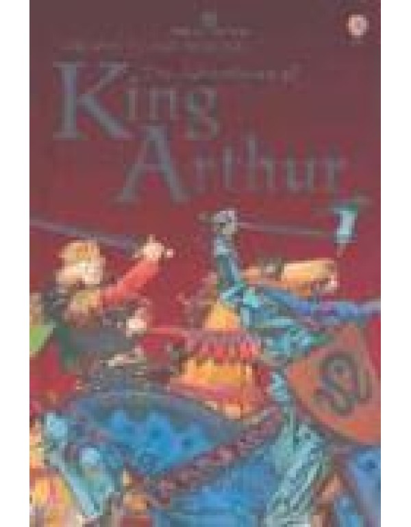 The Adventures of King Arthur (Usborne Young Readi...