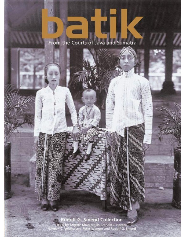 Batik: From the Courts of Java and Sumatra