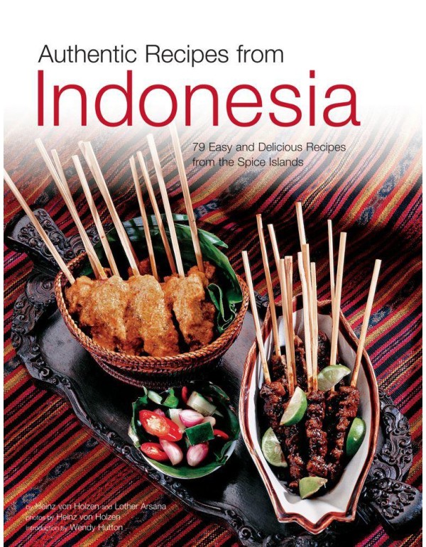 Authentic Recipes from Indonesia (Authentic Recipe...