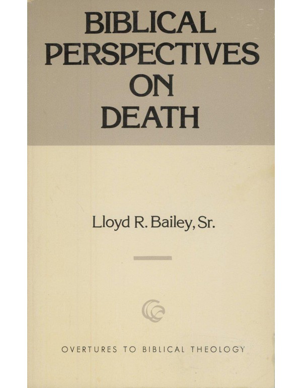 Biblical perspectives on death (Overtures to bibli...