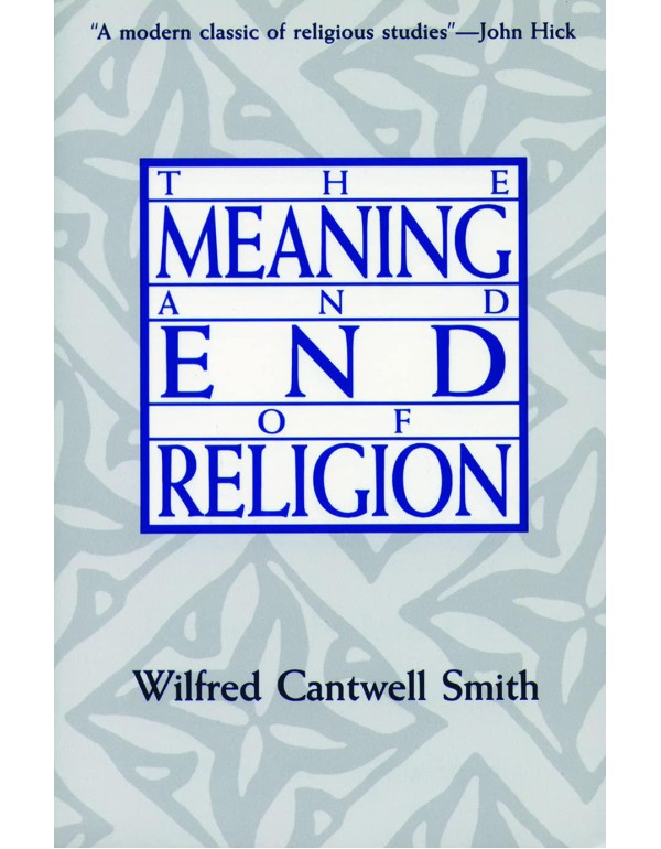 The Meaning and End of Religion