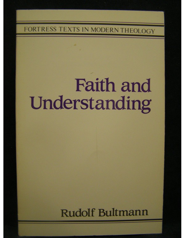 Faith and Understanding (Fortress Texts in Modern ...