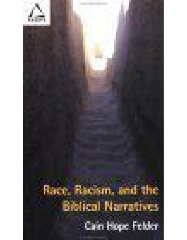 Race, Racism, and the Biblical Narratives (Facets)