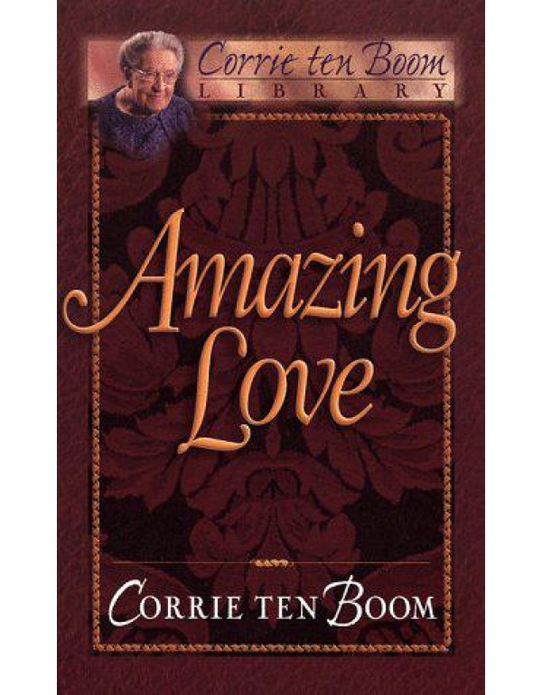 Amazing Love (Corrie Ten Boom Library)