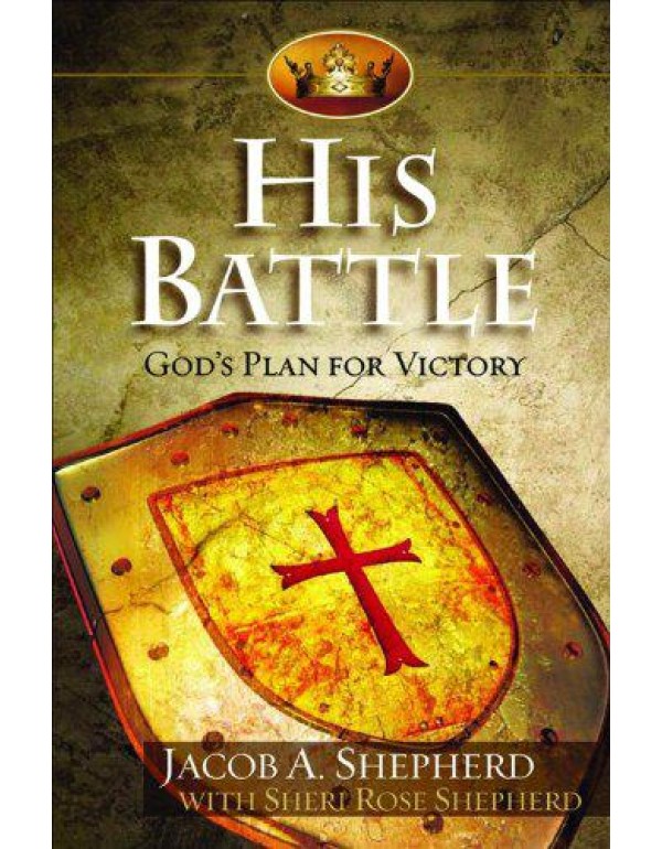 His Battle: God's Plan for Victory