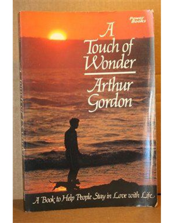 A Touch of Wonder: A Book to Help People Stay in L...