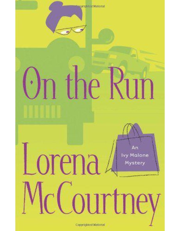 On the Run (Ivy Malone Mysteries, Book 3)