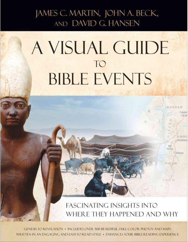 A Visual Guide to Bible Events: Fascinating Insigh...