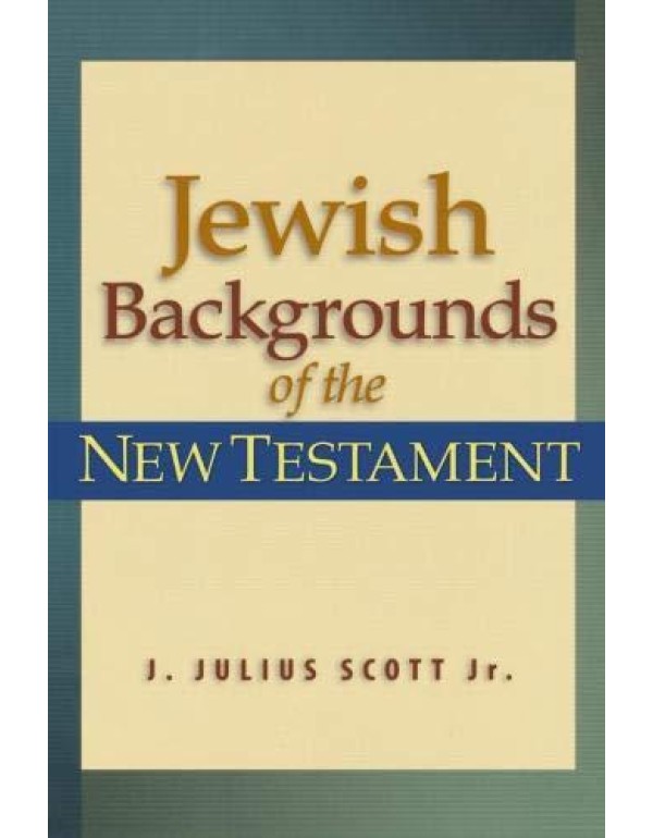 Jewish Backgrounds of the New Testament