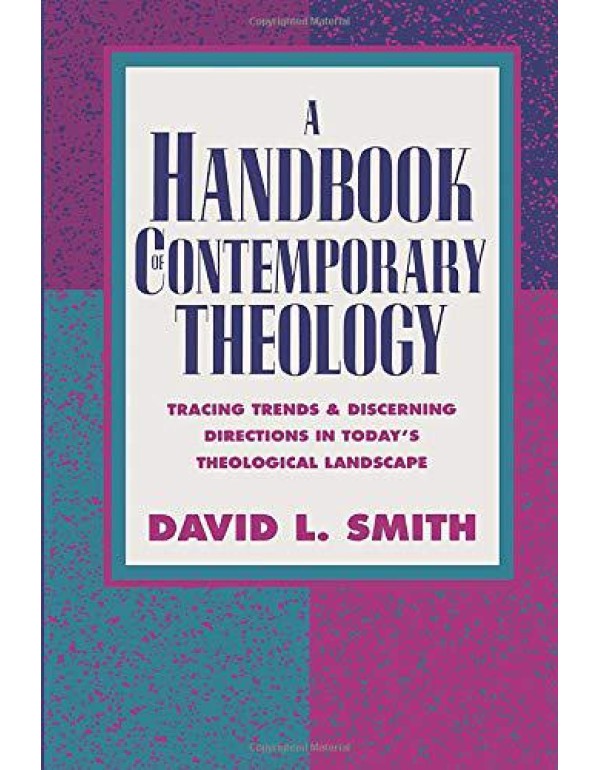 A Handbook of Contemporary Theology: Tracing Trend...