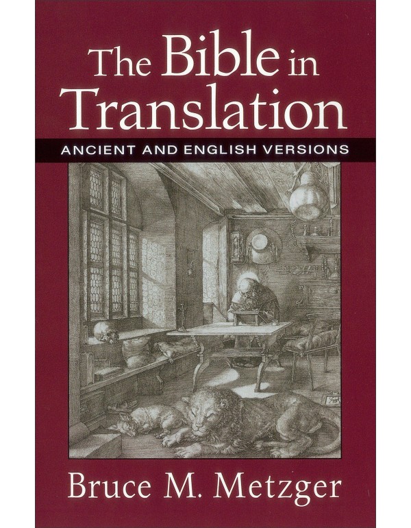 The Bible in Translation: Ancient and English Vers...