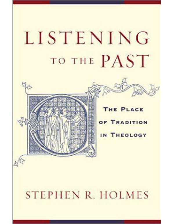 Listening to the Past: The Place of Tradition in T...