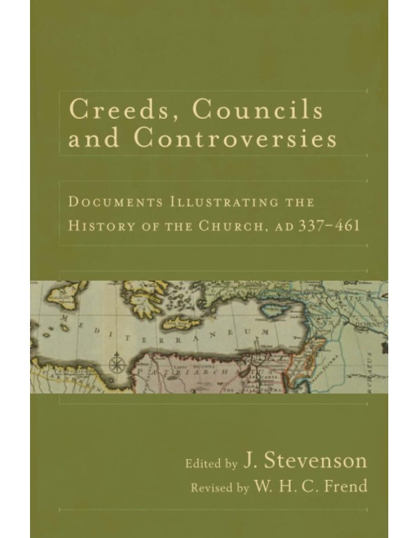 Creeds, Councils and Controversies