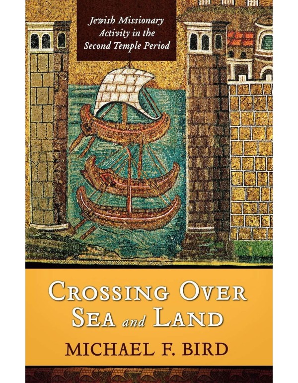 Crossing Over Sea and Land: Jewish Missionary Acti...