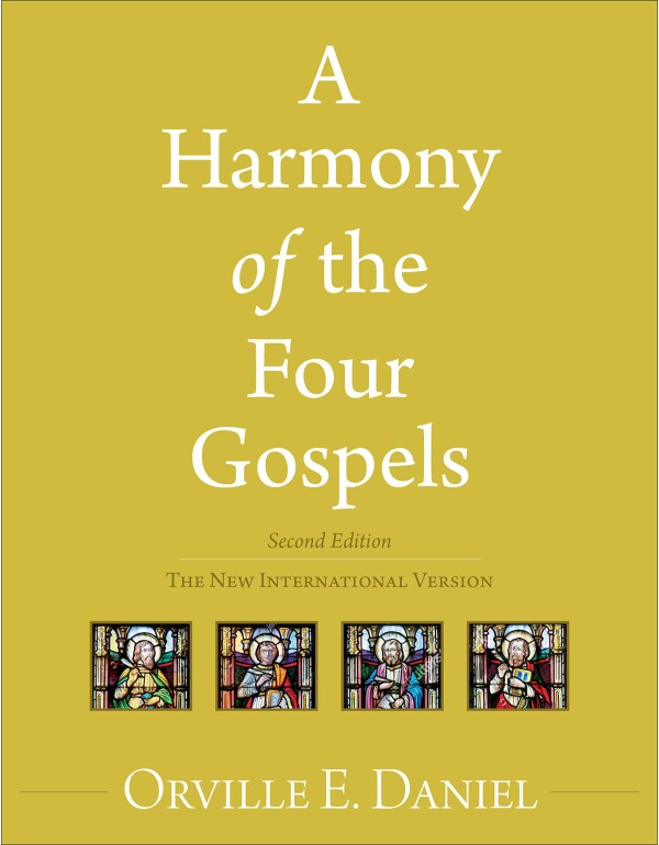 A Harmony of the Four Gospels: The New Internation...