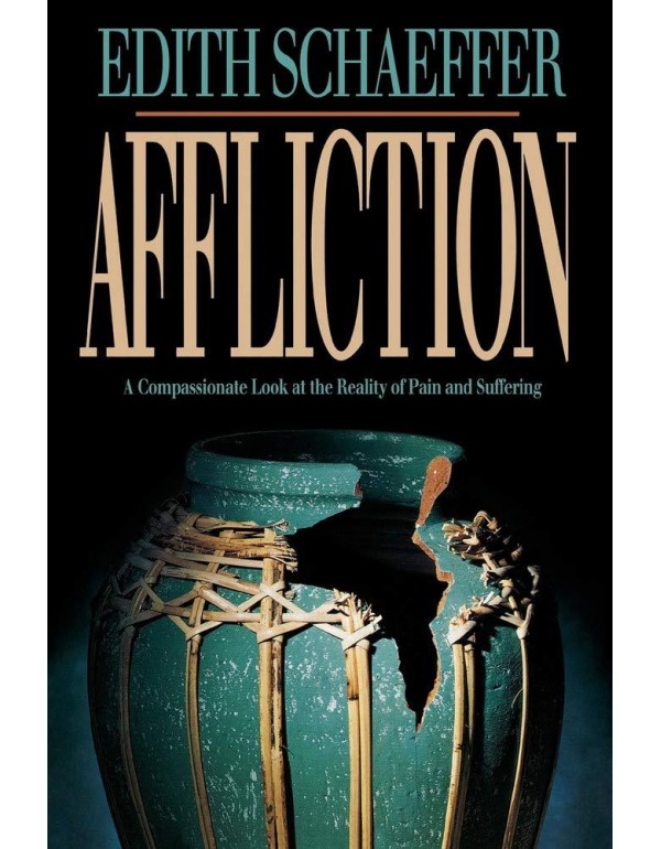 Affliction: A Compassionate Look at the Reality of...