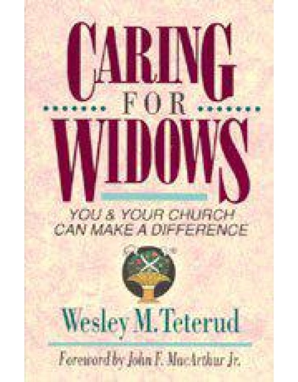 Caring for Widows: You and Your Church Can Make a ...