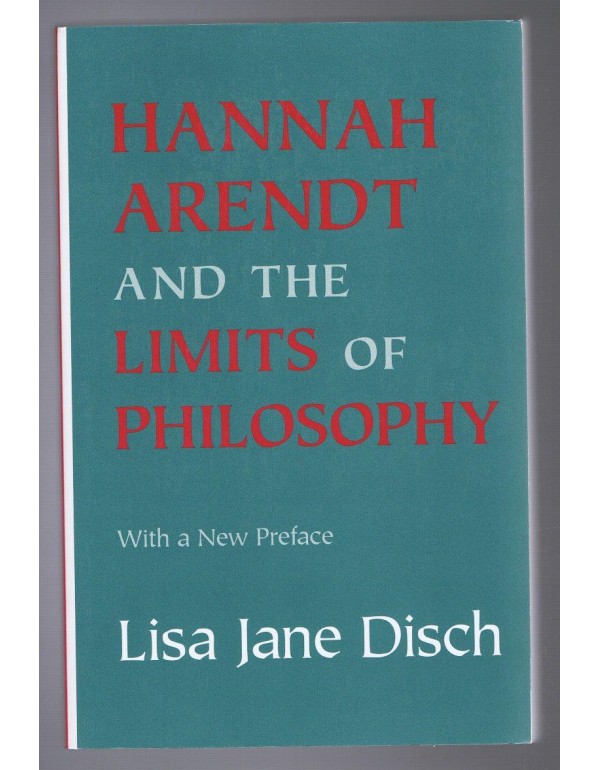 Hannah Arendt and the Limits of Philosophy: With a...