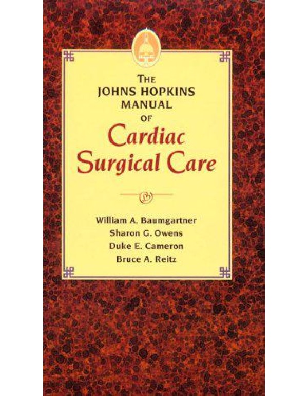 The Johns Hopkins Manual Of Cardiac Surgical Care