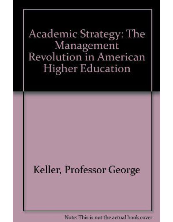 Academic Strategy: The Management Revolution in Am...