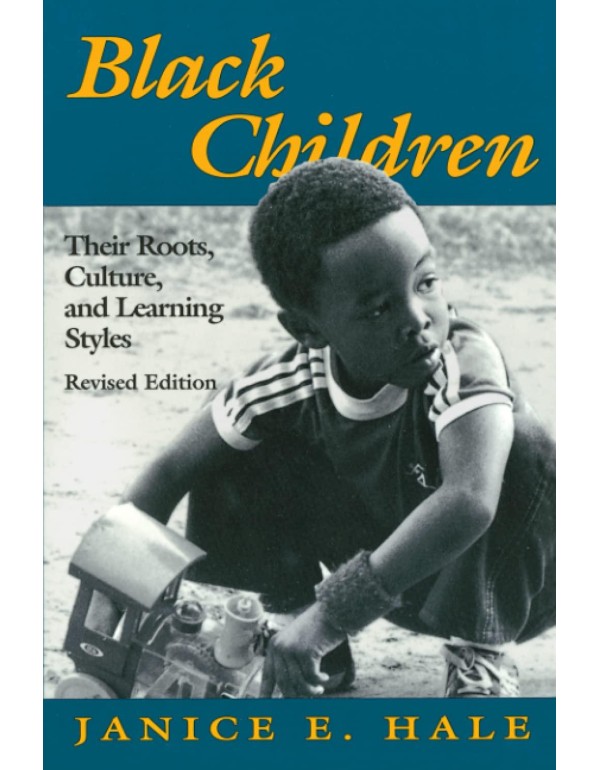 Black Children: Their Roots, Culture, and Learning...