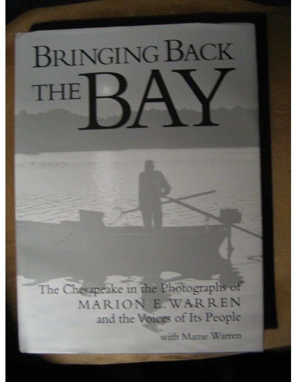 Bringing Back the Bay: The Chesapeake in the Photo...