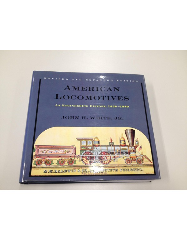 American Locomotives: An Engineering History, 1830...