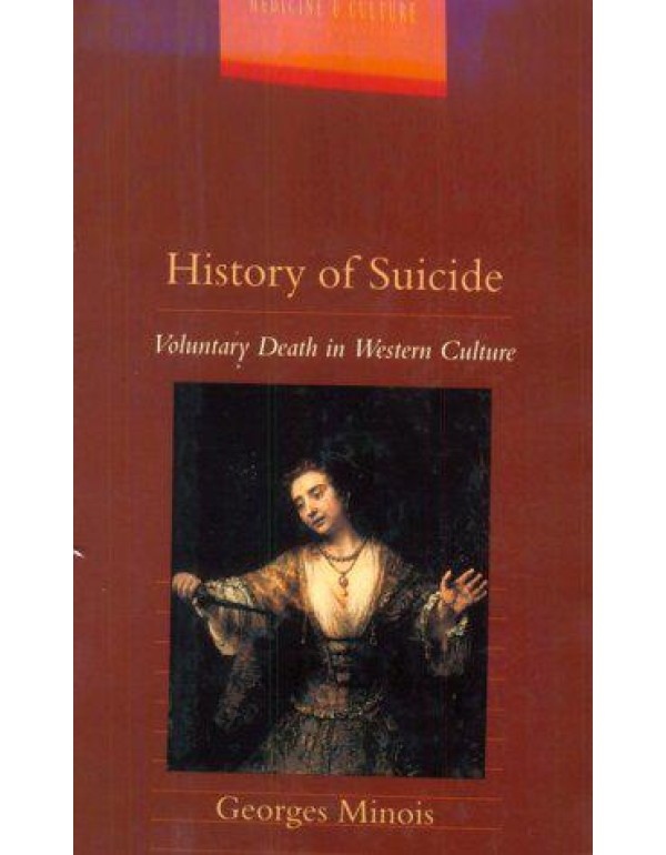 History of Suicide: Voluntary Death in Western Cul...