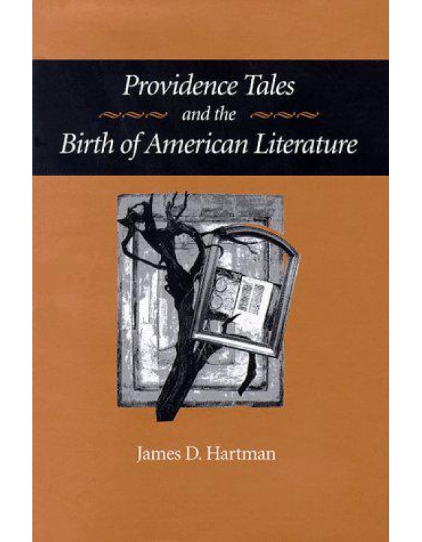 Providence Tales and the Birth of American Literat...