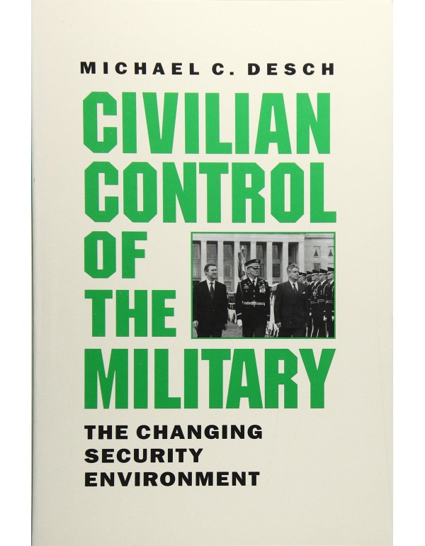 Civilian Control of the Military: The Changing Sec...