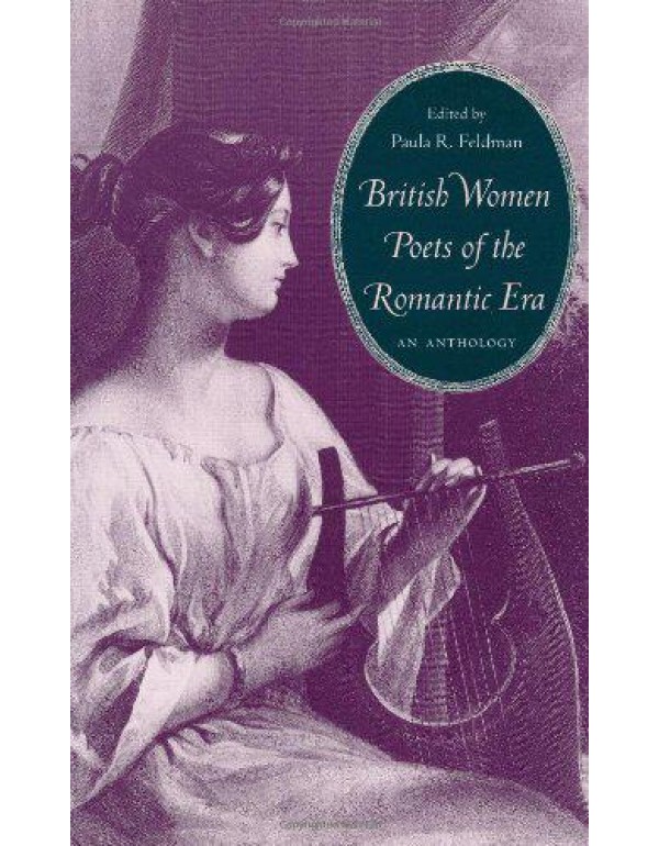 British Women Poets of the Romantic Era: An Anthol...