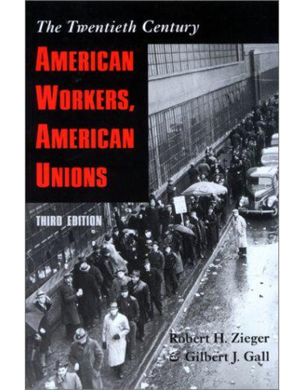 American Workers, American Unions: The Twentieth C...