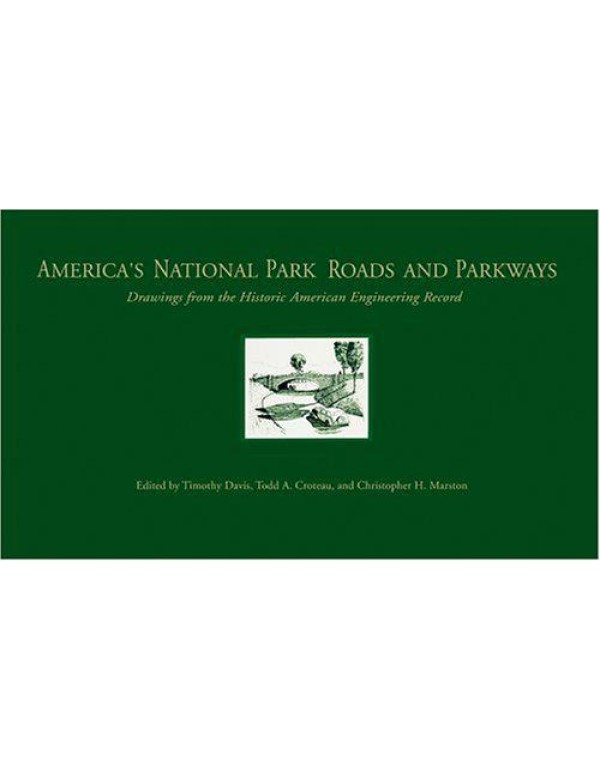 America's National Park Roads and Parkways: Drawin...