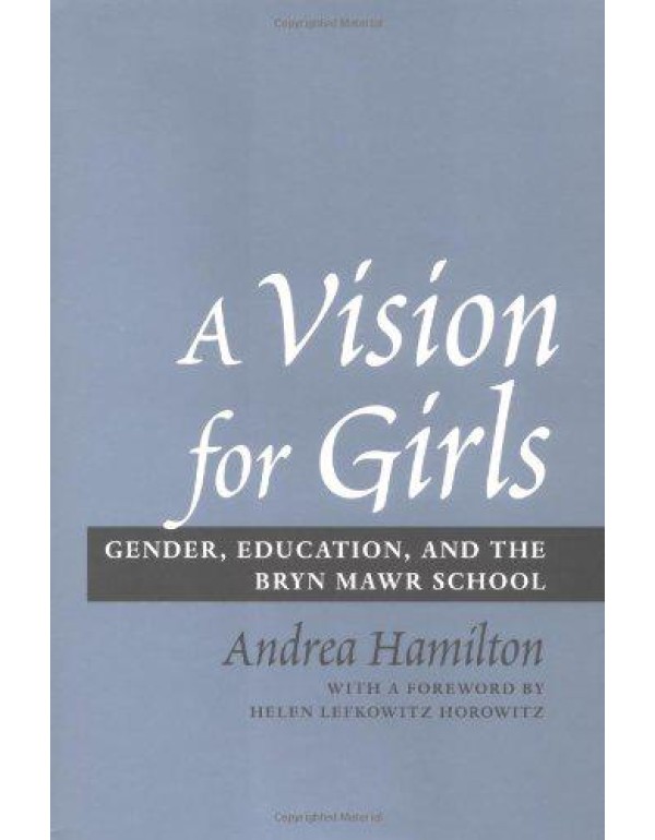 A Vision for Girls: Gender, Education, and the Bry...