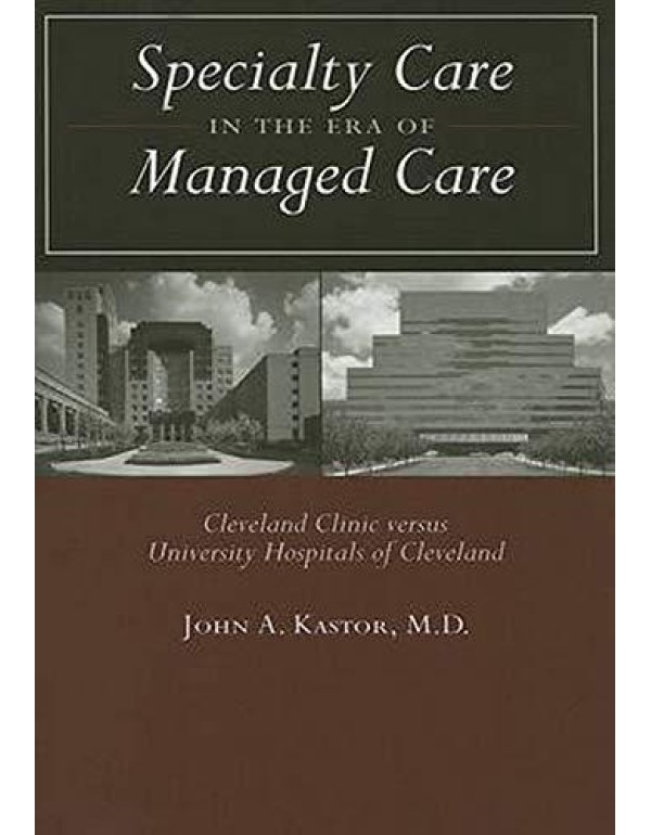 Specialty Care in the Era of Managed Care: Clevela...