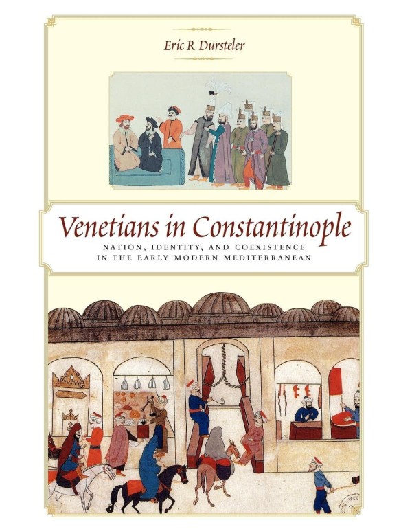 Venetians in Constantinople: Nation, Identity, and...