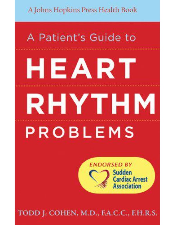 A Patient's Guide to Heart Rhythm Problems (A John...