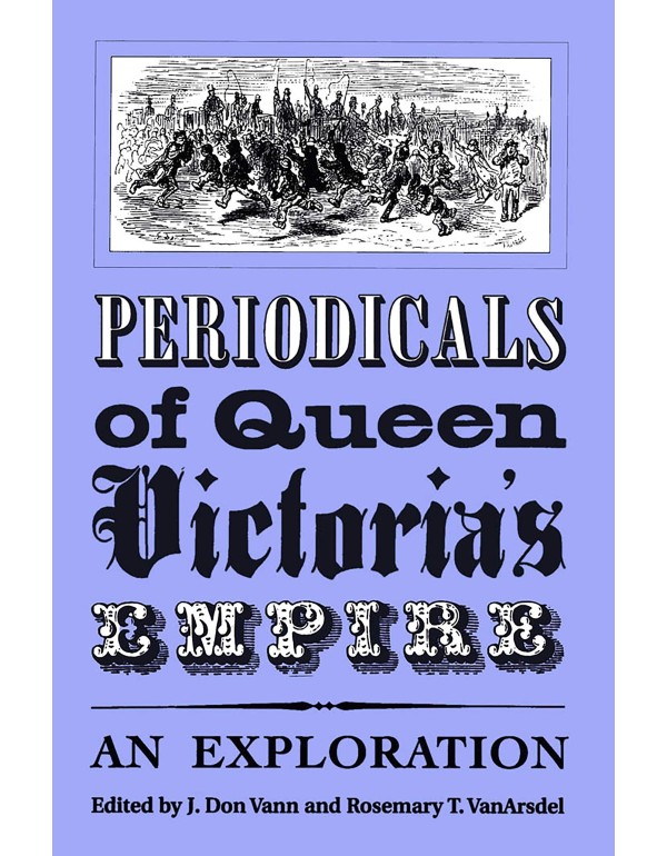 Periodicals of Queen Victoria's Empire: An Explora...