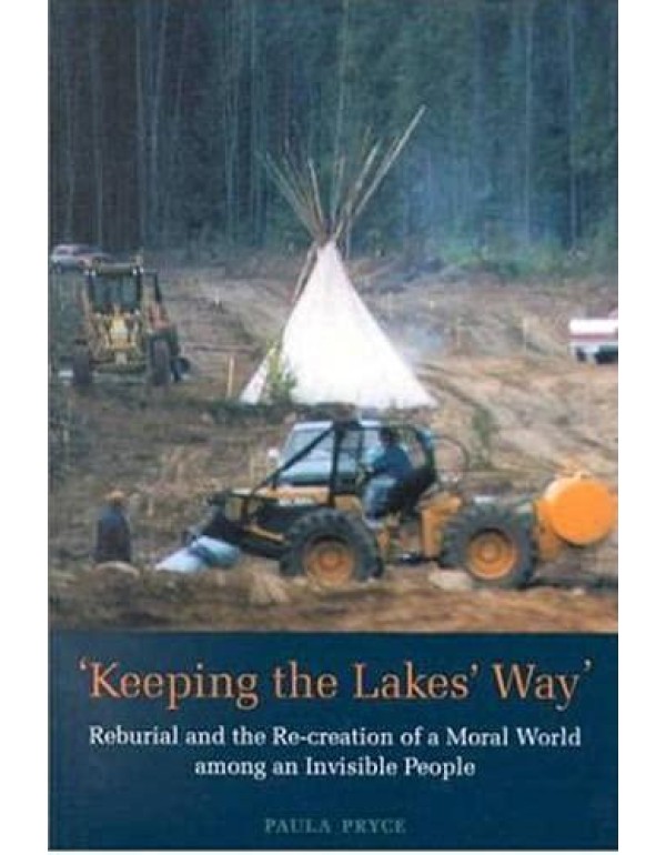 Keeping the Lakes' Way: Reburial and Re-creation o...