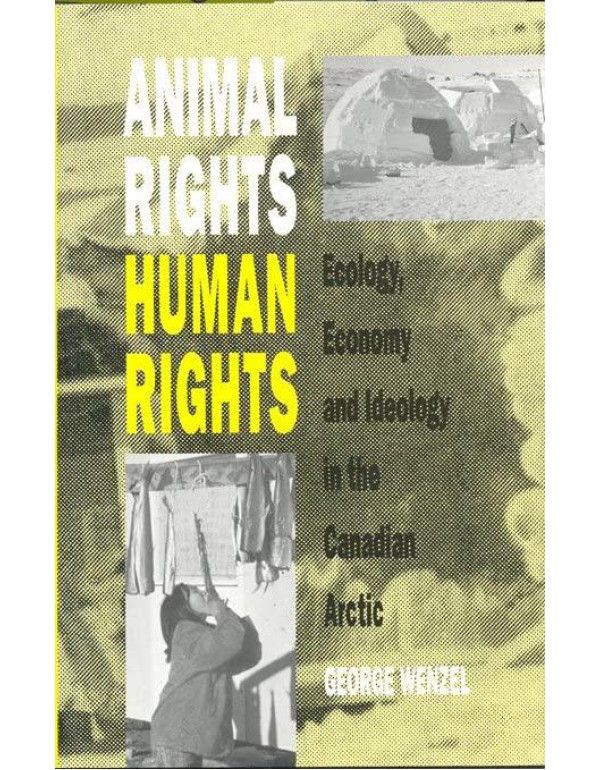 Animal Rights, Human Rights: Ecology, Economy, and...