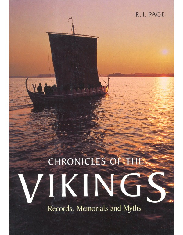 Chronicles of the Vikings: Records, Memorials, and...