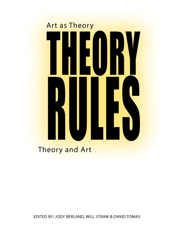 Theory Rules: Art as Theory / Theory as art (Herit...