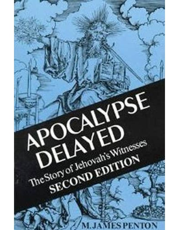 Apocalypse Delayed: The Story of Jehovah's Witness...