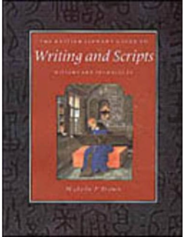 The British Library Guide to Writing and Scripts: ...